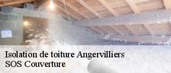 Isolation de toiture  angervilliers-91470 SOS Couverture