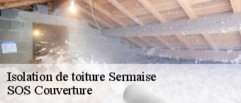 Isolation de toiture  sermaise-91530 SOS Couverture